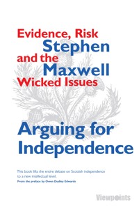 Arguing for Independence - Stephen Maxwell - ebook
