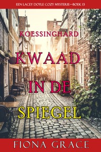Kwaad in de Spiegel (Een Lacey Doyle Cozy Mysterie—Boek 13) - Fiona Grace - ebook