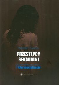 Przestępcy seksualni - Kowalczyk Małgorzata H. - książka