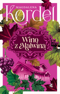 Wino z Malwiną. Uroczysko. Tom 3 (barwione brzegi) - Magdalena Kordel - książka