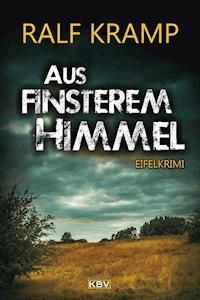 Aus finsterem Himmel - Kramp Ralf - ebook