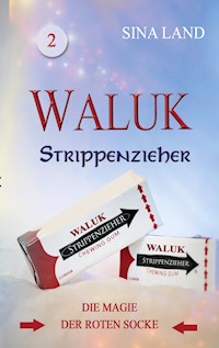 Waluk - Strippenzieher - Sina Land - ebook