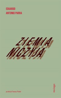 Ziemia niczyja - Eduardo Antonio Parra - ebook + książka