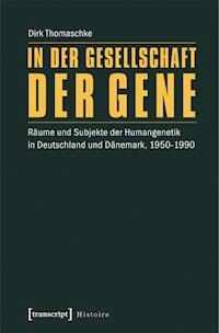 In der Gesellschaft der Gene - Dirk Thomaschke - ebook