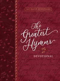 The Greatest Hymns Devotional - BroadStreet Publishing Group LLC - ebook