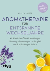 Aromatherapie für entspannte Wechseljahre - Snyder Mariza - ebook