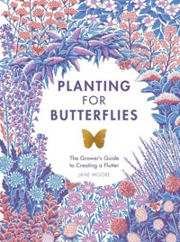 Planting for Butterflies - Moore Jane - książka