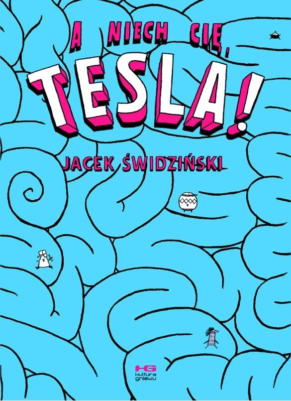A niech cię, Tesla! + naklejki - Jacek Świdziński - książka