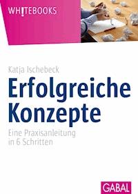 Erfolgreiche Konzepte - Katja Ischebeck - ebook