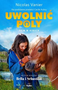 Uwolnić Poly - Nicolas Vanier - ebook + książka