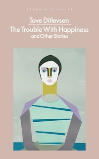 The Trouble With Happiness - Ditlevsen Tove - książka