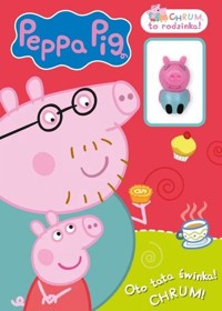 Peppa Pig. Chrum, to rodzinka! Oto tata świnka!.. - zbiorowa praca - książka