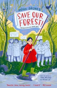 Save Our Forest! - Dasnes Nora - książka