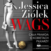 WAGS. Cała prawda o kobietach piłkarzy - Ziółek Jessica - ebook + audiobook + książka