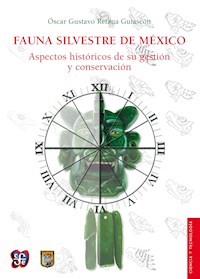 Fauna silvestre de México - Óscar Gustavo Retana Guiascón - ebook