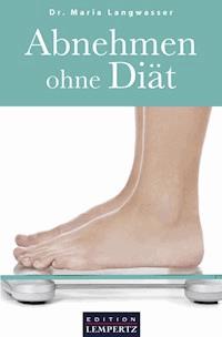 Abnehmen ohne Diät -  - ebook