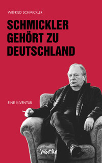 Schmickler gehört zu Deutschland - Wilfried Schmickler - ebook