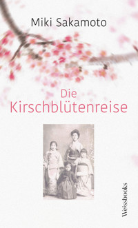 Die Kirschblütenreise - Miki Sakamoto - ebook