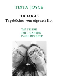 TINTA JOYCE - TRILOGIE - Tagebücher von einem Hof - Tinta Joyce - ebook