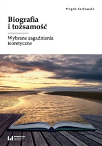 Biografia i tożsamość - Karkowska Magda - książka