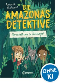 Die Amazonas-Detektive (Band 1) - Verschwörung im Dschungel - Antonia Michaelis - ebook