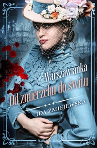 Warszawianka. Od zmierzchu do świtu - Ida Żmiejewska - ebook + audiobook + książka