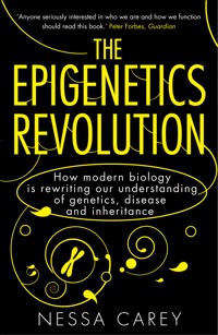 The Epigenetics Revolution - Carey Nessa - ebook