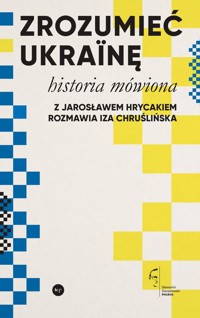 Zrozumieć Ukrainę - Hrycak Jarosław, Chruślińska Iza - książka