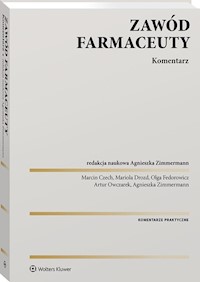 Zawód farmaceuty Komentarz praktyczny - Czech Marcin, Drozd Mariola, Fedorowicz Olga, Owczarek Artur - książka