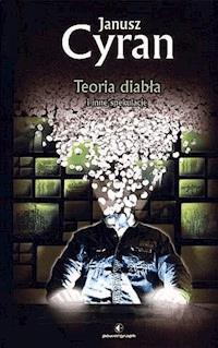 Teoria diabła - Janusz Cyran - ebook