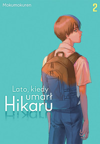 Lato, kiedy umarł Hikaru #2 - Mokumokuren - książka