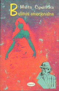 Bulimia emocjonalna - Cywińska Marta - ebook