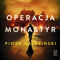 Operacja Monastyr - Piotr Gajdziński - ebook + audiobook + książka