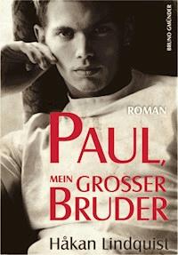 Paul, mein großer Bruder - Hakan Lindquist - ebook