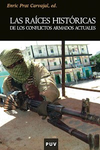 Las raíces históricas de los conflictos armados actuales - Autores varios - ebook