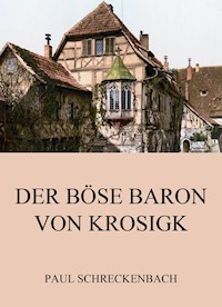 Der böse Baron von Krosigk - Paul Schreckenbach - ebook