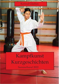 Kampfkunst Kurzgeschichten - Konrad Gladius - ebook