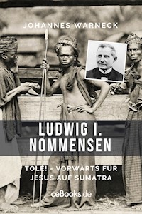 Ludwig I. Nommensen - Johannes Warneck - ebook