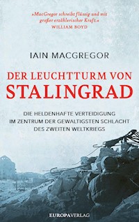Der Leuchtturm von Stalingrad - Macgregor Iain - ebook