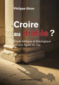 Croire au diable ? - Philippe Giron - ebook