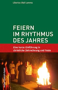 Feiern im Rhythmus des Jahres - Liborius Olaf Lumma - ebook