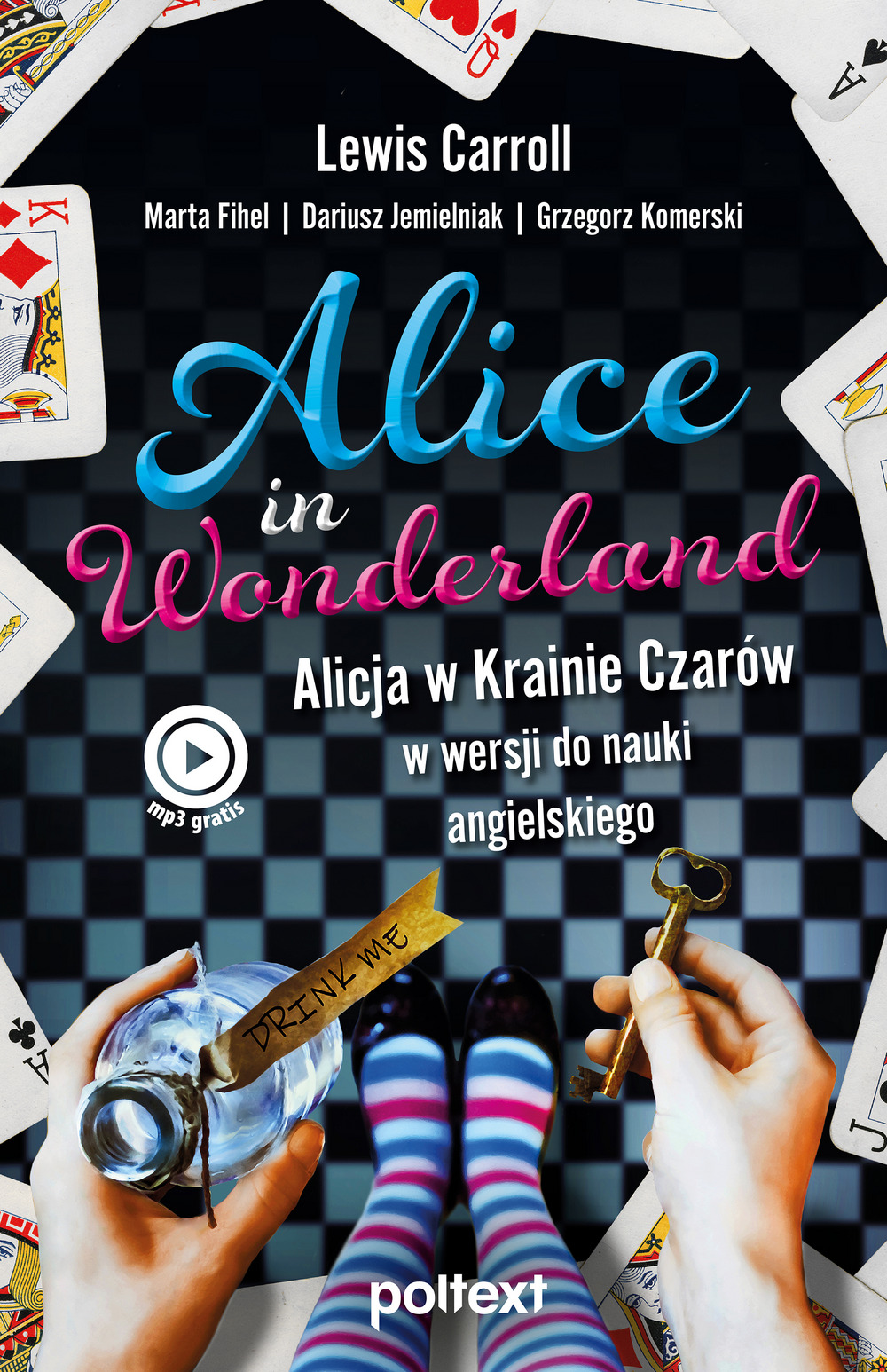 Alice in Wonderland. Alicja w Krainie Czarów w wersji do nauki angielskiego - Dariusz Jemielniak, Marta Fihel, Lewis Carroll, Grzegorz Komerski - książka