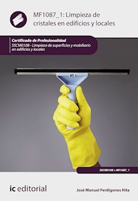 Limpieza de cristales en edificios y locales. SSCM0108 - José Manuel Perdigones Hita - ebook