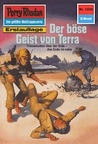 Perry Rhodan 1245: Der böse Geist von Terra -  Kurt Mahr - ebook