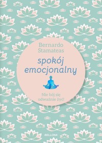 Spokój emocjonalny - Bernardo Stamateas - ebook + audiobook + książka