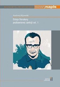 Dzieje literatury pozbawionej sankcji vol.1 - Kijowski A. - książka