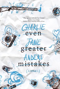 Even Greater Mistakes - Charlie Jane Anders - ebook