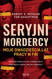 Seryjni mordercy - Ressler Robert K., Shachtman Tom - książka