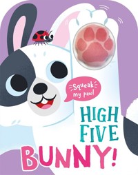 High Five Bunny! A count-and-squeak book. - Baines Robin - książka