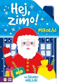 Hej, zimo! Mikołaj - zbiorowa praca - książka